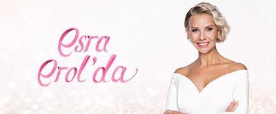 Esra Erol’da