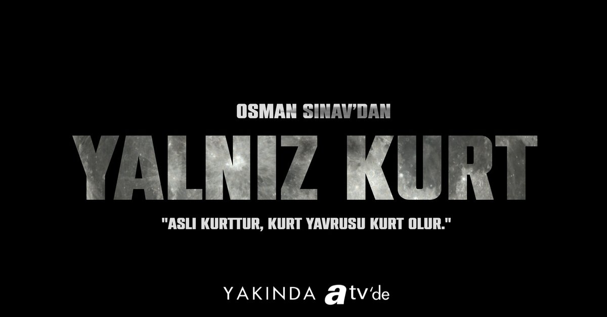 Yalnız Kurt yakında atv'de