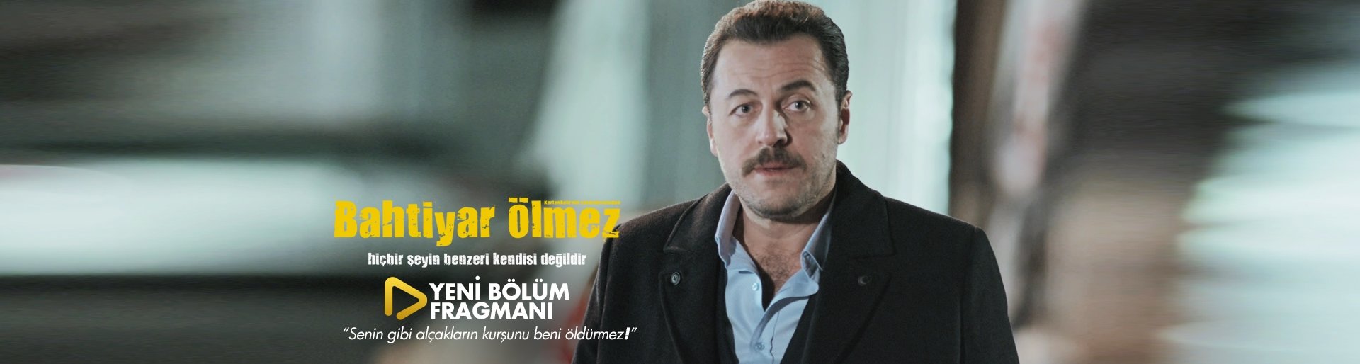 Bahtiyar Ölmez Yeni Bölüm Fragmanı