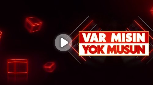 Var Mısın Yok Musun