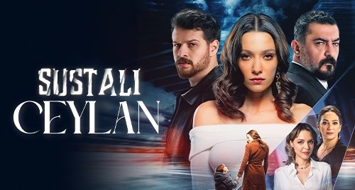 Sustalı Ceylan Dizisi - Dizi İzle, Tüm Bölümler | atv