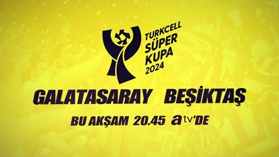 Galatasaray - Beşiktaş Süper Kupa Maçı