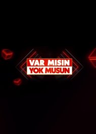 Var Mısın Yok Musun