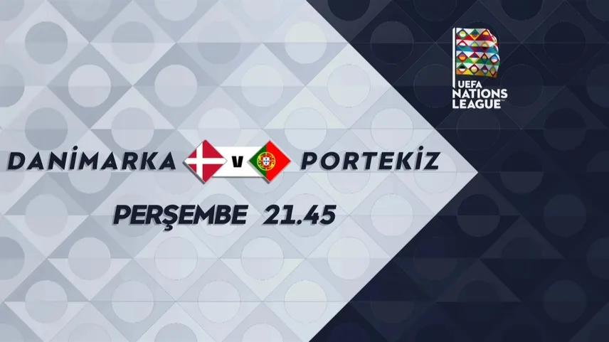 Danimarka - Portekiz Perşembe 21.45’te a2’de