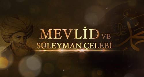 Mevlid ve Süleyman Çelebi