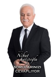 Nihat Hatipoğlu Sorularınızı Cevaplıyor