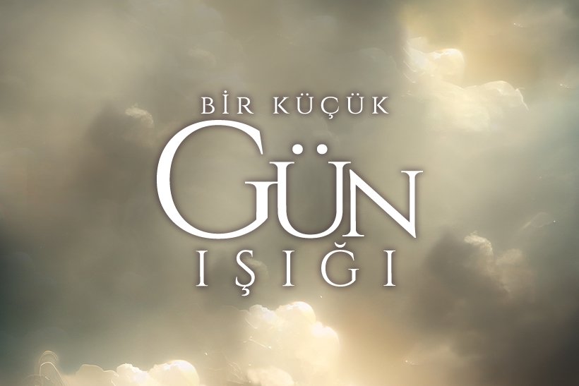 Bir Küçük Gün Işığı'ndan duygusal afiş