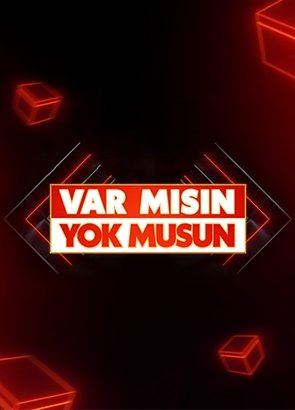 Var Mısın Yok Musun